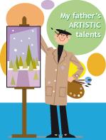 Poster - My father?s artistic talents Poster - My father?s artistic talents
